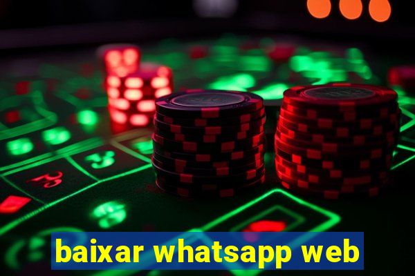 baixar whatsapp web